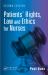 Patients' Rights, Law and Ethics for Nurses