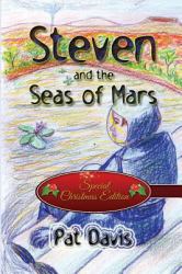 Steven and the Seas of Mars : (Special Christmas Edition)