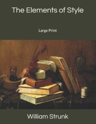 The Elements of Style : Large Print
