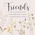 Friends Hardcover Book : Our Laughs Are Limitless Our Memories Are Countless Our Friendship Is Endless