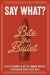 Say What? : Over 300 Common and Not So Common Phrases That Makes No Sense (until Now)