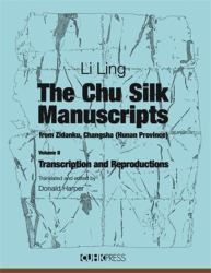 The Chu Silk Manuscripts from Zidanku, Changsha (Hunan Province) : Transcription and Reproductions