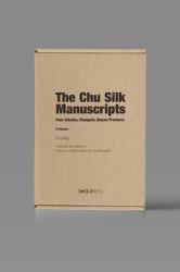 The Chu Silk Manuscripts from Zidanku, Changsha (Hunan Province) : Volume I: Discovery and Transmission; Volume II: Transcription and Reproductions