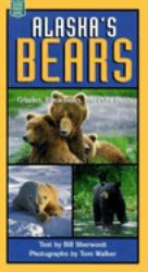Alaska's Bears : Grizzlies, Black Bears, and Polar