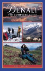 Denali : The Complete Guide
