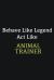 Behave Like Legend Act Like Animal Trainer : Writing Careers Journals and Notebook. a Way Towards Enhancement