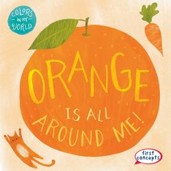 Orange Is All Around Me!