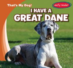I Have a Great Dane