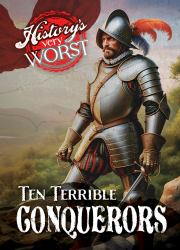 Ten Terrible Conquerors