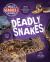 Deadly Snakes Deadly Snakes