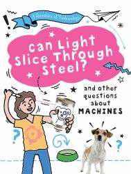 Can Light Slice Through Steel?
