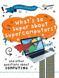 What's So Super about Supercomputers?