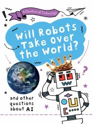Will Robots Take over the World?