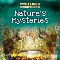 Nature's Mysteries