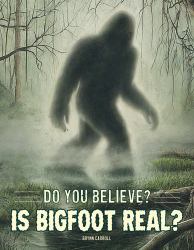 Is Bigfoot Real?