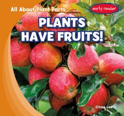 Plants Have Fruits!
