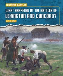 What Happened at the Battles of Lexington and Concord?
