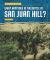 What Happened in the Battle of San Juan Hill? What Happened in the Battle of San Juan Hill?