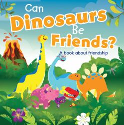 Can Dinosaurs Be Friends?