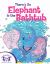 There's an Elephant in the Bathtub