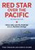Red Star over the Pacific : China's Rise and the Challenge to U.S. Maritime Strategy