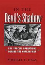 In the Devil's Shadow : U. N. Special Operations During the Korean War