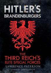 Hitler's Brandenburgers : The Third Reich's Elite Special Forces