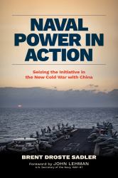 Naval Power in Action : How to Stop Shooting Behind the Duck in the Rivalry with China