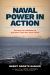 Naval Power in Action : How to Stop Shooting Behind the Duck in the Rivalry with China