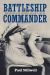 Battleship Commander : The Life of Vice Admiral Willis A. Lee Jr