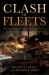 Clash of Fleets : Naval Battles of the Great War, 1914-18 Clash of Fleets : Naval Battles of the Great War, 1914-18