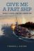 Give Me a Fast Ship : Ernest Evans and USS Johnston