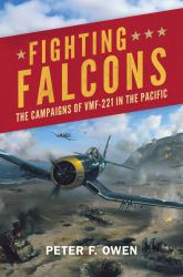 Fighting Falcons : The Campaigns of VMF-221 in the Pacific