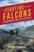 Fighting Falcons : The Campaigns of VMF-221 in the Pacific