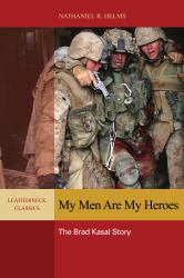 My Men Are My Heroes : The Brad Kasal Story