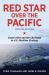 Red Star over the Pacific, Second Edition : China's Rise and the Challenge to U. S. Maritime Strategy