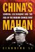 China's Mahan : Admiral Liu Huaqing and the Rise of the Modern Chinese Navy