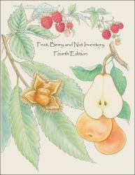 Fruit, Berry and Nut Inventory, 4th Edition : An Inventory of Nursery Catalogs and Websites Listing Fruit, Berry and Nut Varieties by Mail Order in the United States