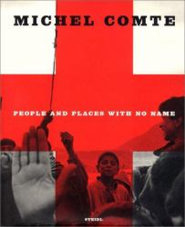 Michel Comte : People and Places Without Name