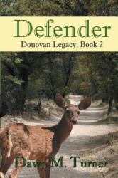 Defender : Contemporary Christian Romance (Donovan Legacy, Book 2)