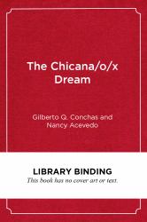 The Chicana-O-X Dream : Hope, Resistance and Educational Success