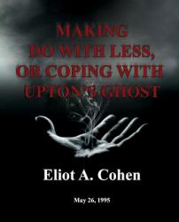 Making Do with Less, or Coping with Upton's Ghost : May 26 1995