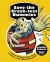 Save the Crash-Test Dummies : An Action-Packed Journey Through the History of Car Safety Engineering
