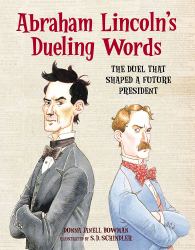 Abraham Lincoln's Dueling Words : The Duel That Shaped a Future President