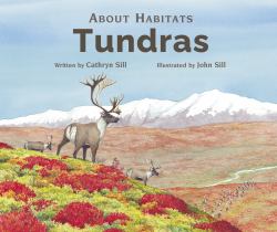 About Habitats: Tundras : (a Classroom-Friendly Science Resource for Exploring Ecosystems for Preschoolers, 1st and 2nd Graders)