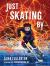 Just Skating By Just Skating By