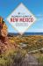 Backroads and Byways of New Mexico : Drives, Day Trips, and Weekend Excursions