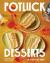 Potluck Desserts : Joyful Recipes to Share with Pride