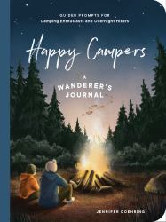 Happy Campers! : Guided Prompts for Camping Enthusiasts and Overnight Hikers