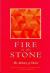 Fire in the Stone : The Alchemy of Desire